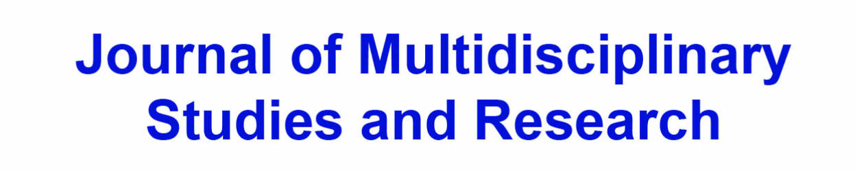 Journal of Multidisciplinary Studies and Research